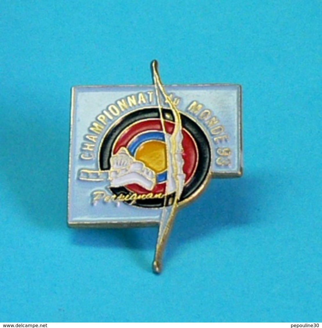 1 PIN'S //   ** TIR A L'ARC / CHAMPIONNAT DU MONDE 1993 / PERPIGNAN / OCCITANIE ** - Archery