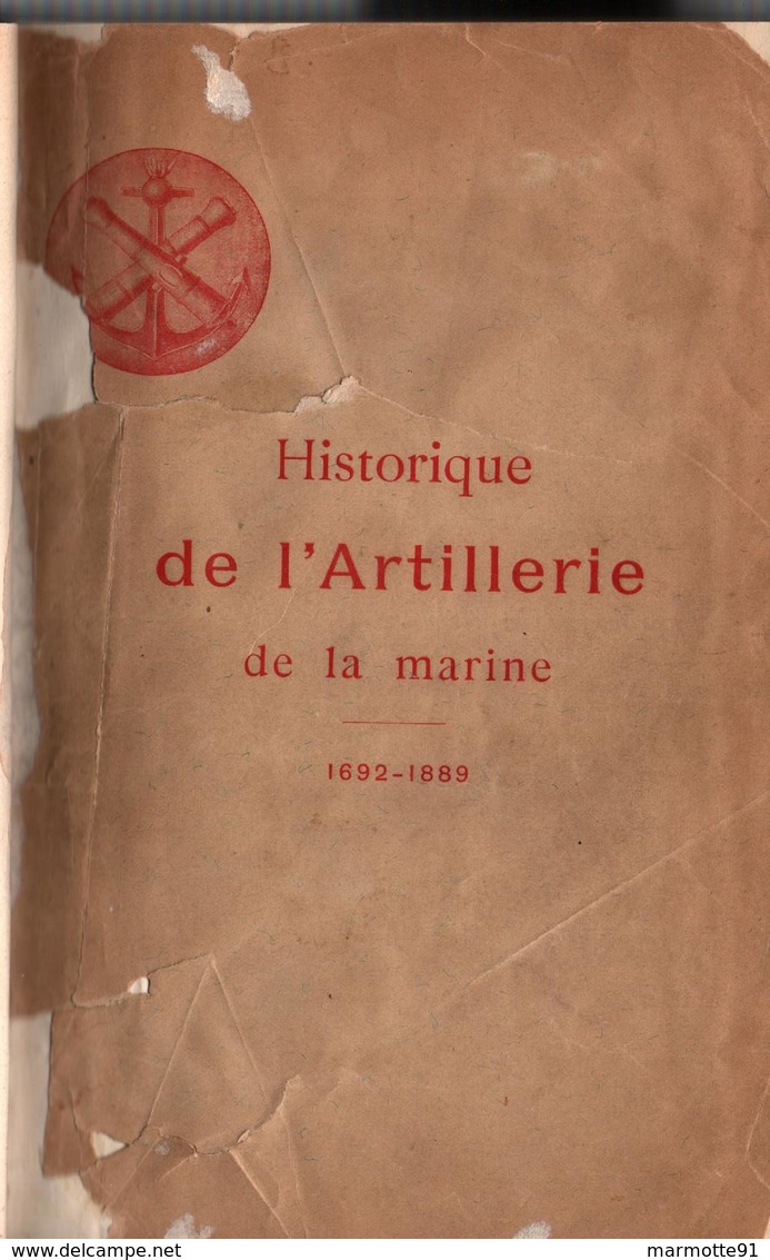 HISTORIQUE DE L ARTILLERIE DE LA MARINE  1682 1889 - French