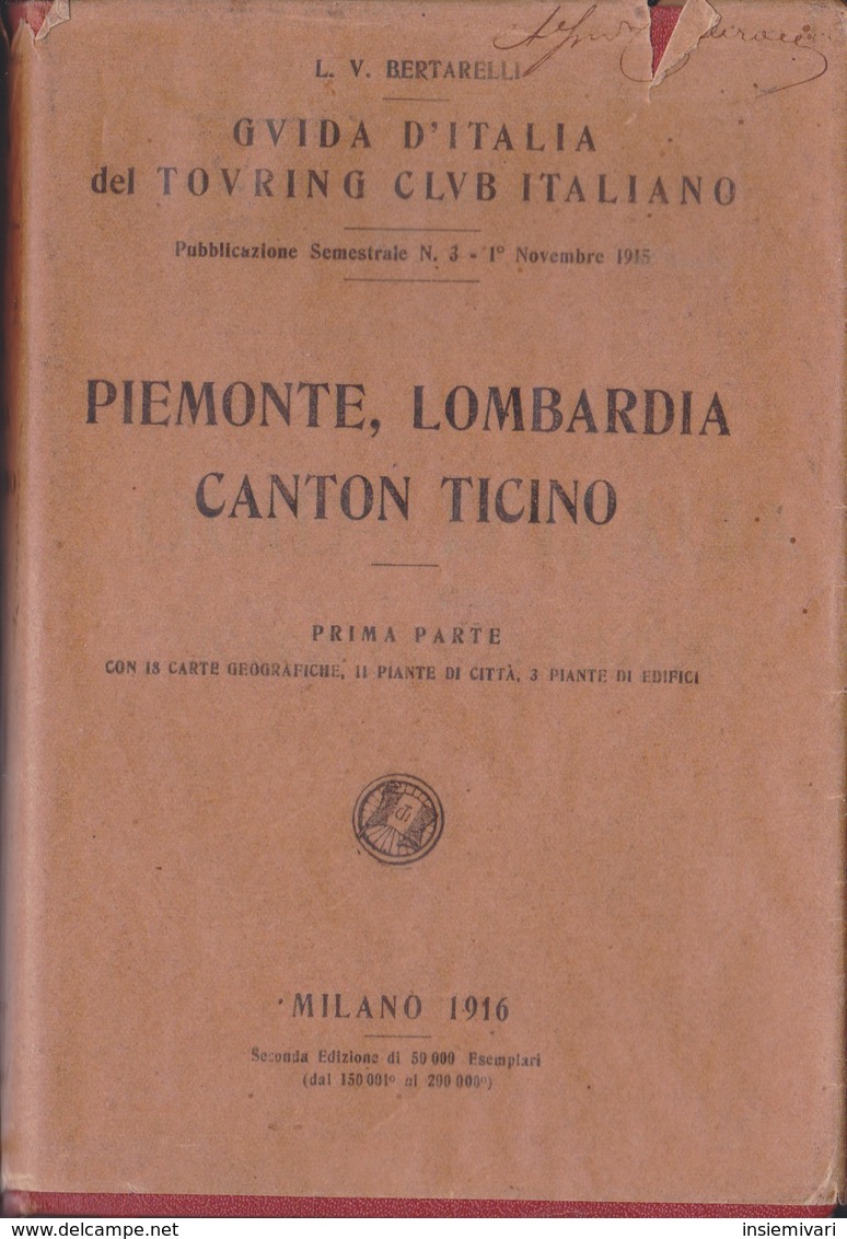 E+PIEMONTE, LOMBARDIA, CANTON TICINO Touring Club Italiano 1914. - Historia, Filosofía Y Geografía