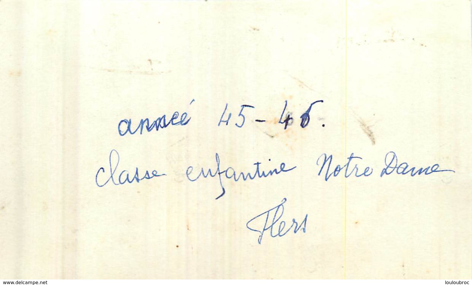 FLERS ORNE CLASSE ENFANTINE  NOTRE DAME 1945/46 FORMAT 10.50 X 6 CM - Plaatsen