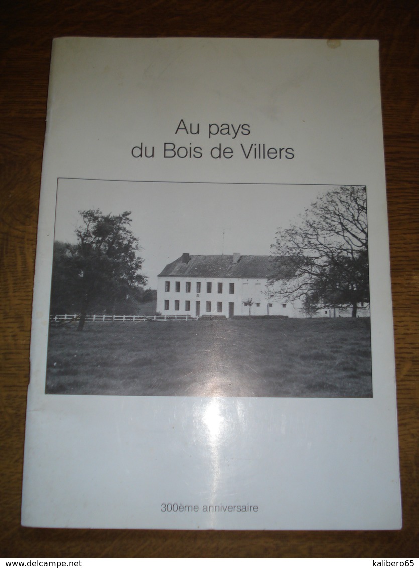 Bois De Villers Au Pays Du 300 ème Anniversaire De La Paroisse 44 Pages Format A4 - Autres & Non Classés