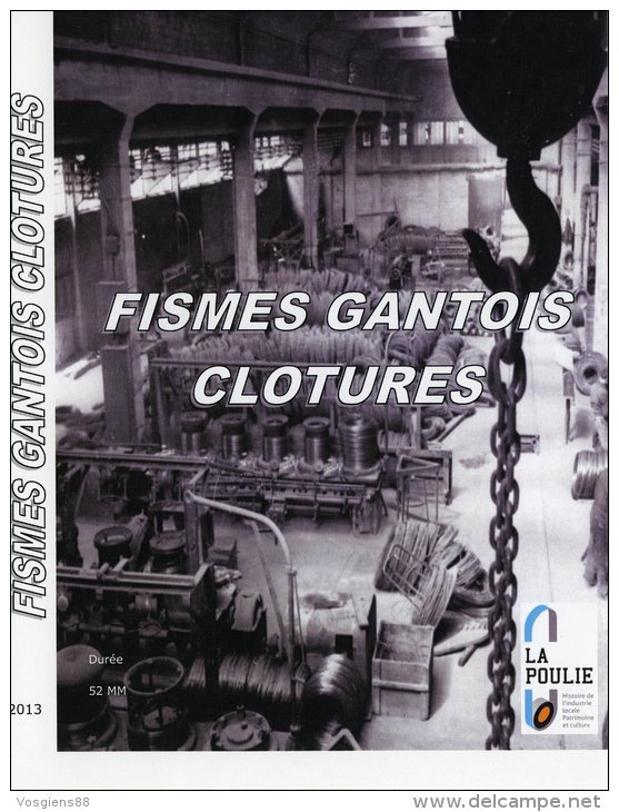 DVD HISTOIRE INDUSTRIEL GANTOIS FISMES CLOTURES 1900/1950 - Dokumentarfilme