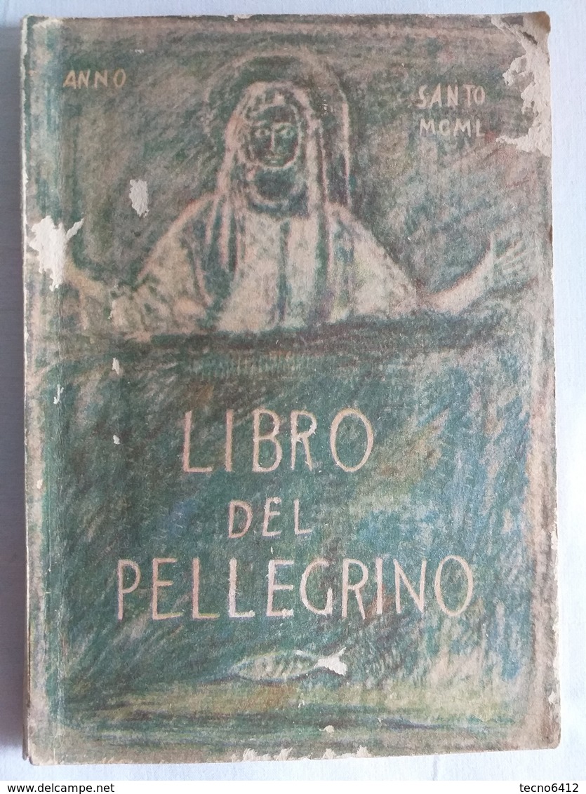 164)libretto Religioso Libro Del Pellegrino - Anno Santo 1950 - Religion