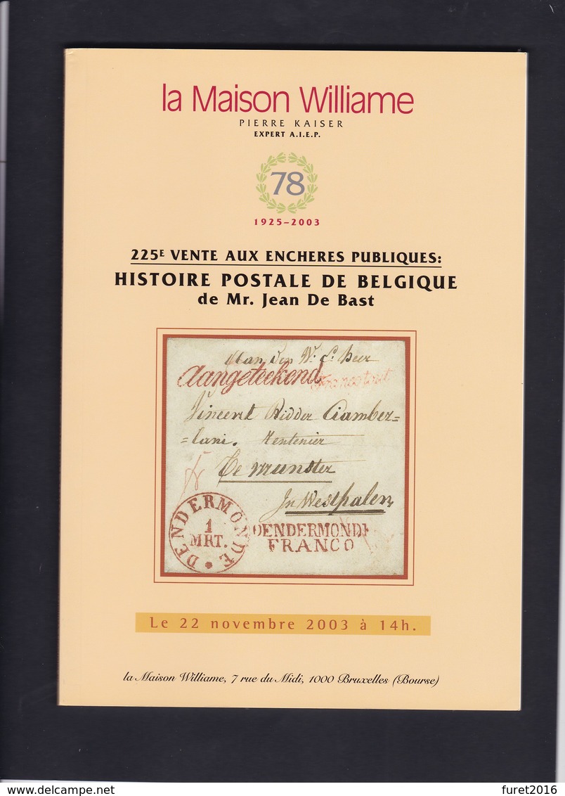 CATALOGUE DE VENTE WILLIAM 225  Eme :   JEAN DE BAST HISTOIRE POSTALE DE BELGIQUE - Catalogues De Maisons De Vente