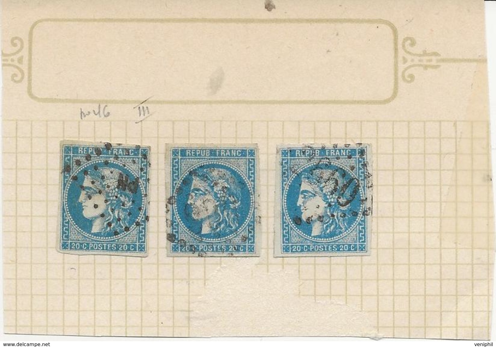 EMISSION DE BORDEAUX - 3 EXEMPLAIRES N° 46 TYPE 3 OBLITERES -ANNEE 1871 - TTB -COTE : 75 € - 1870 Bordeaux Printing