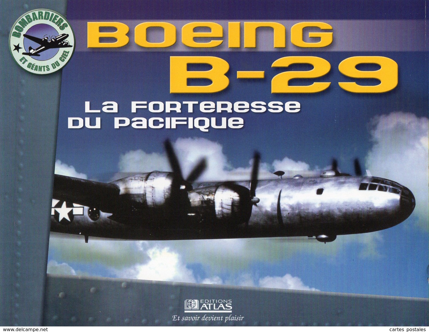 BOEING B-29 La Forteresse Du Pacifique - Vliegtuigen