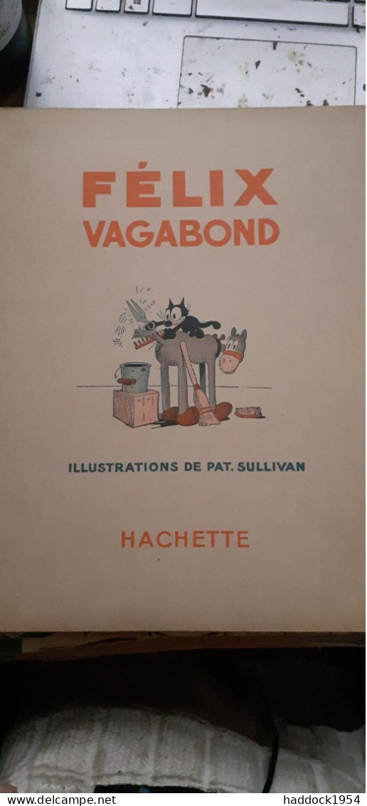 Félix Le Vagabond PAT SULLIVAN Hachette 1936 - Félix Le Chat