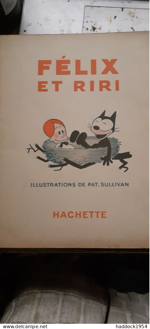 Félix Et Riri PAT SULLIVAN Hachette 1934 - Félix Le Chat