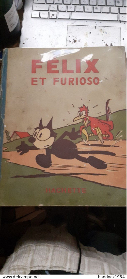 Félix Et Furioso PAT SULLIVAN Hachette 1939 - Félix Le Chat