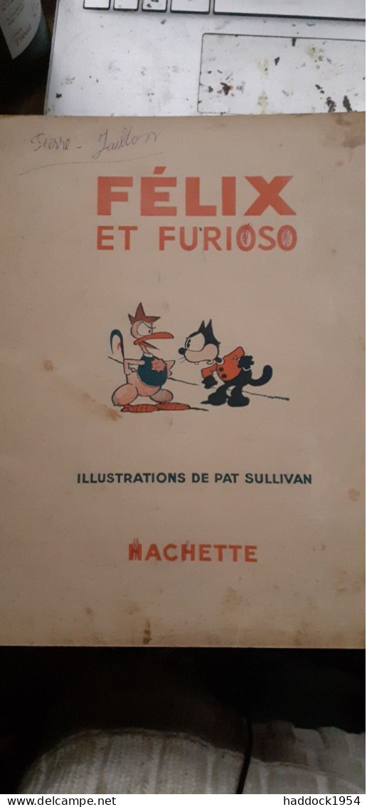 Félix Et Furioso PAT SULLIVAN Hachette 1939 - Félix De Kat