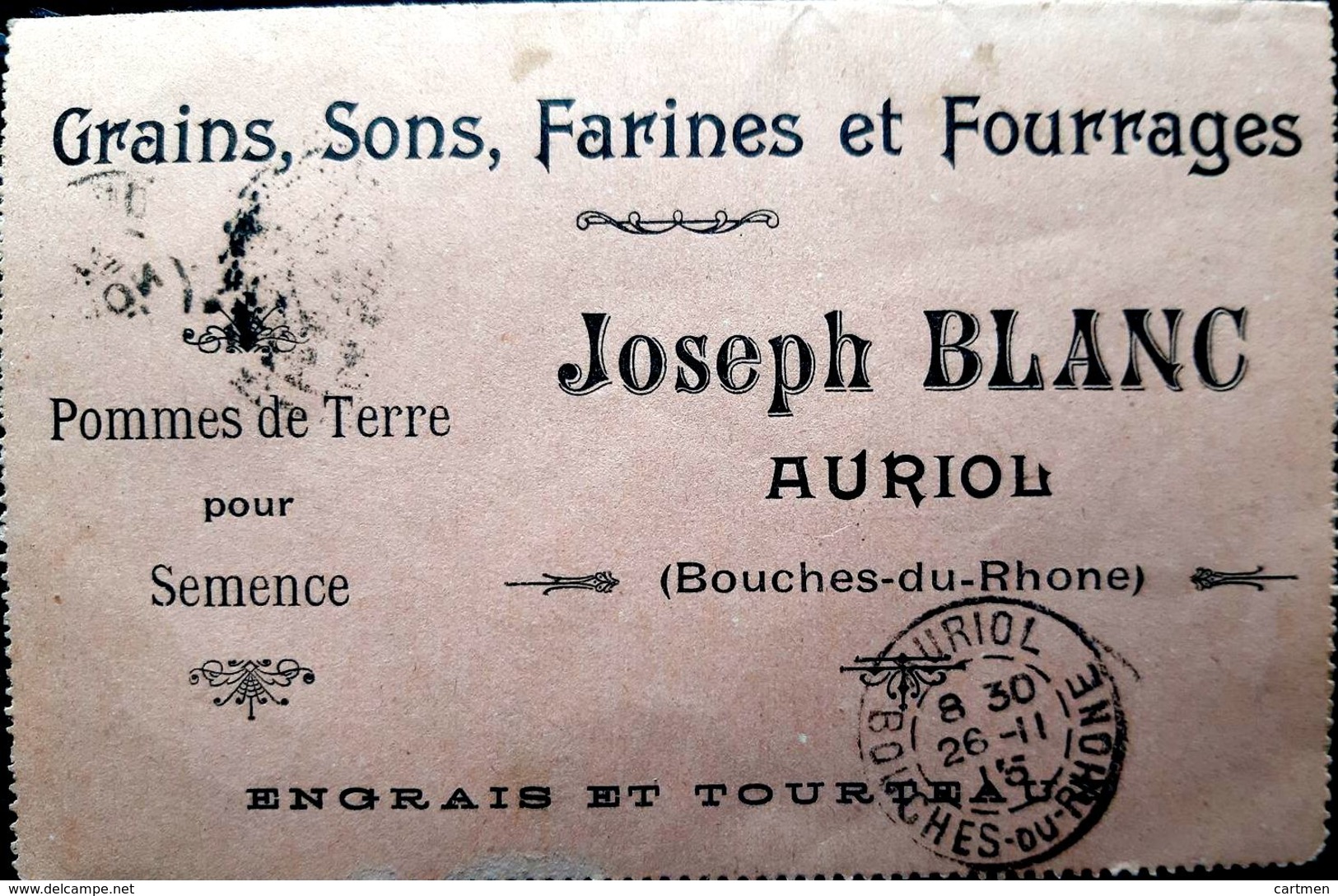 13 JOSEPH BLANC CARTE COMMERCIALE FARINES FOURRAGES GRAINS POMMES DE TERRE 1915 - Auriol