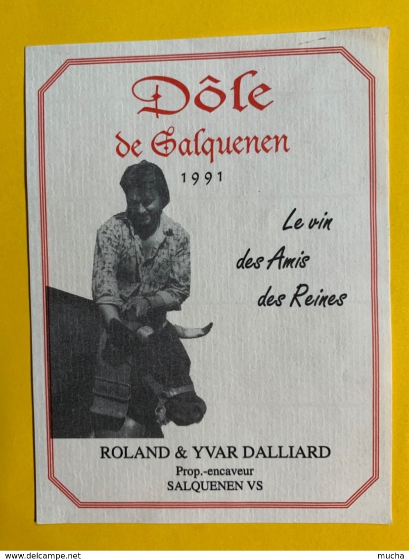 13602 - Dôle De Salquenen 1991 Le Vin Des Amis Des Reines Roland & Yvar Dalliard - Vacas