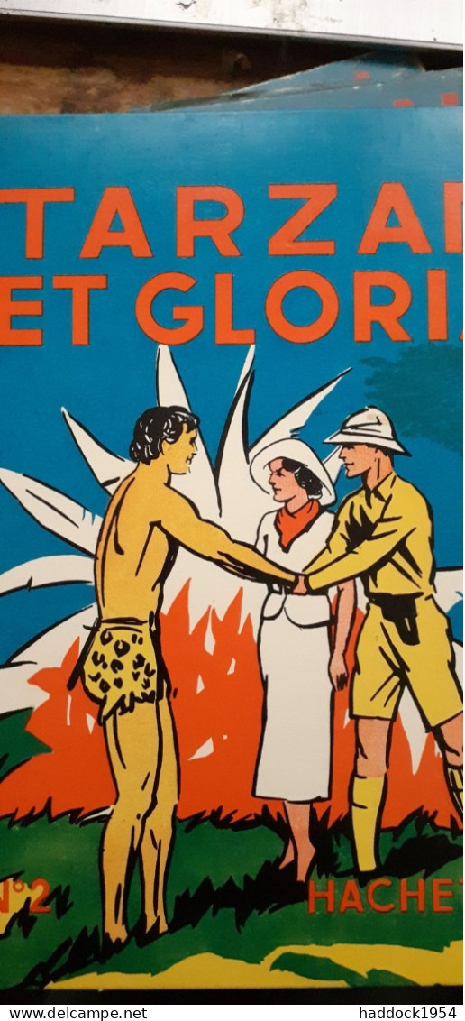 Tarzan Et Gloria EDGAR RICE BURROUGHS Hachette 1937 - Tarzan