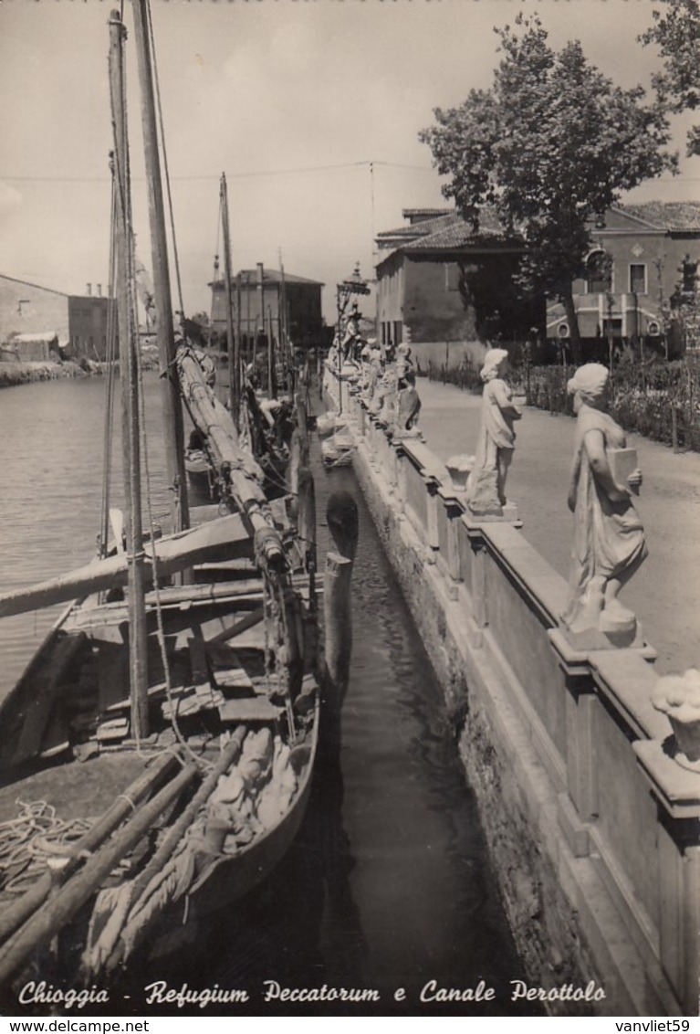 CHIOGGIA-VENEZIA-REFUGIUM PECCATORUM E CANALE PEROTTOLO-CARTOLINA  VIAGGIATA IL 2-8-1950 - Chioggia