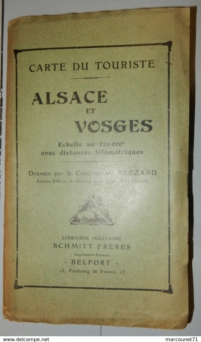 CARTE DU TOURISTE ALSACE ET VOSGES COMMANDANT FREZARD 1919 LIBRAIRIE MILITAIRE SCHMITT FRÈRES BELFORT WW1 - Maps/Atlas