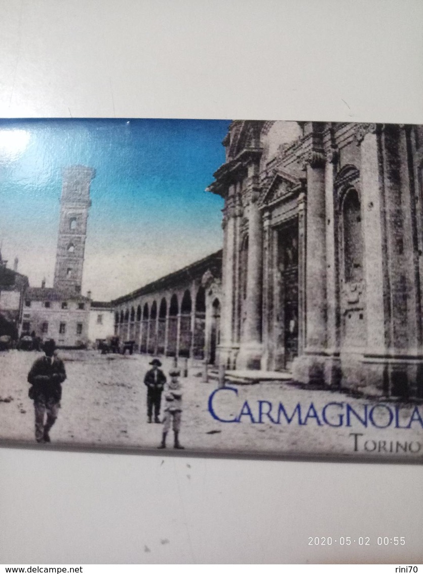 1 Calamita  Magnete Da Frigo CARMAGNOLA (TO) Italia Lucida  78x53 Mm - Tourisme