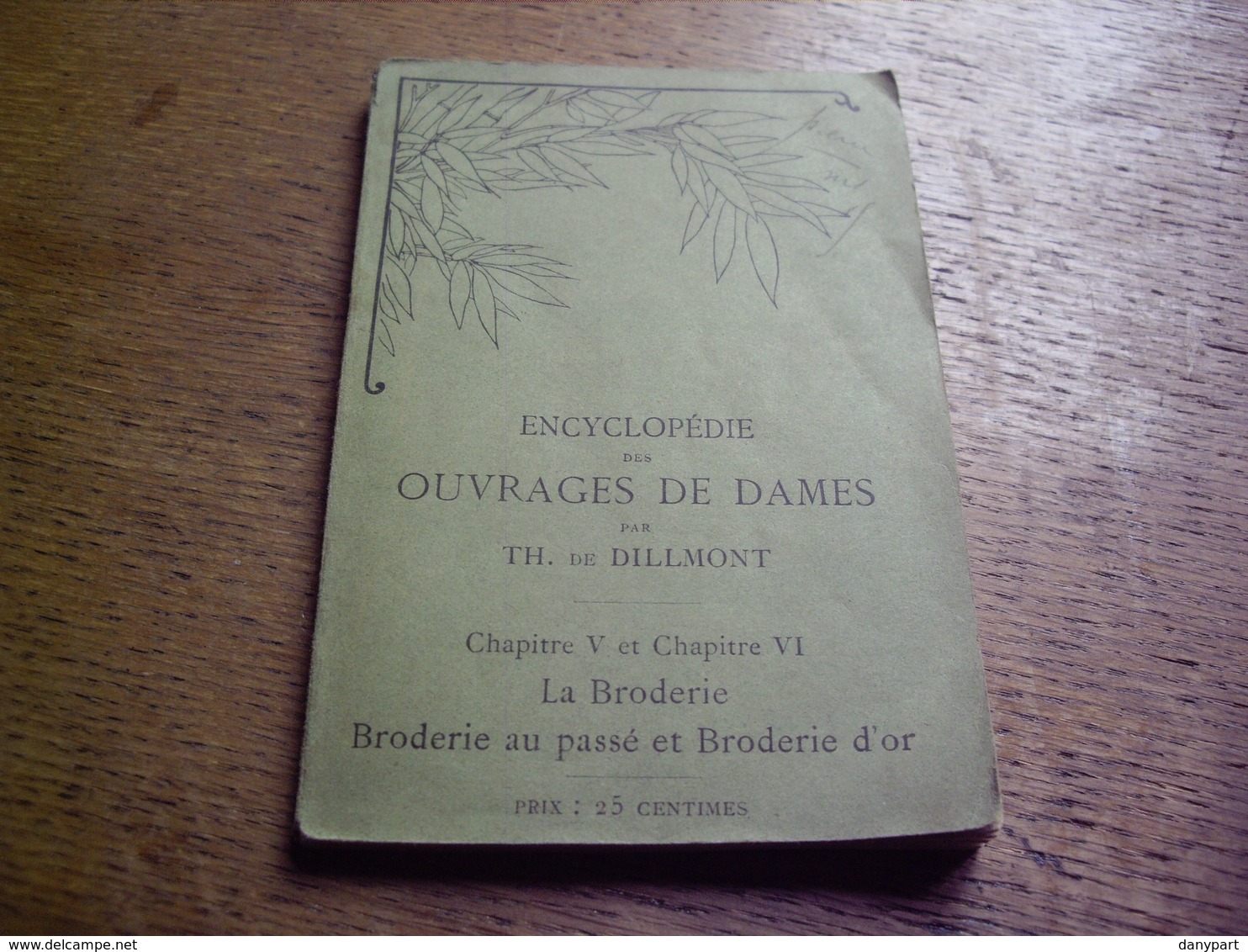 BRODERIE  TAPISSERIE ENCYCLOPEDIE DES OUVRAGES DE DAMES TH. DE DILLMONT N° V VI  La Broderie  Au Passé Et Broderie D'or - Point De Croix