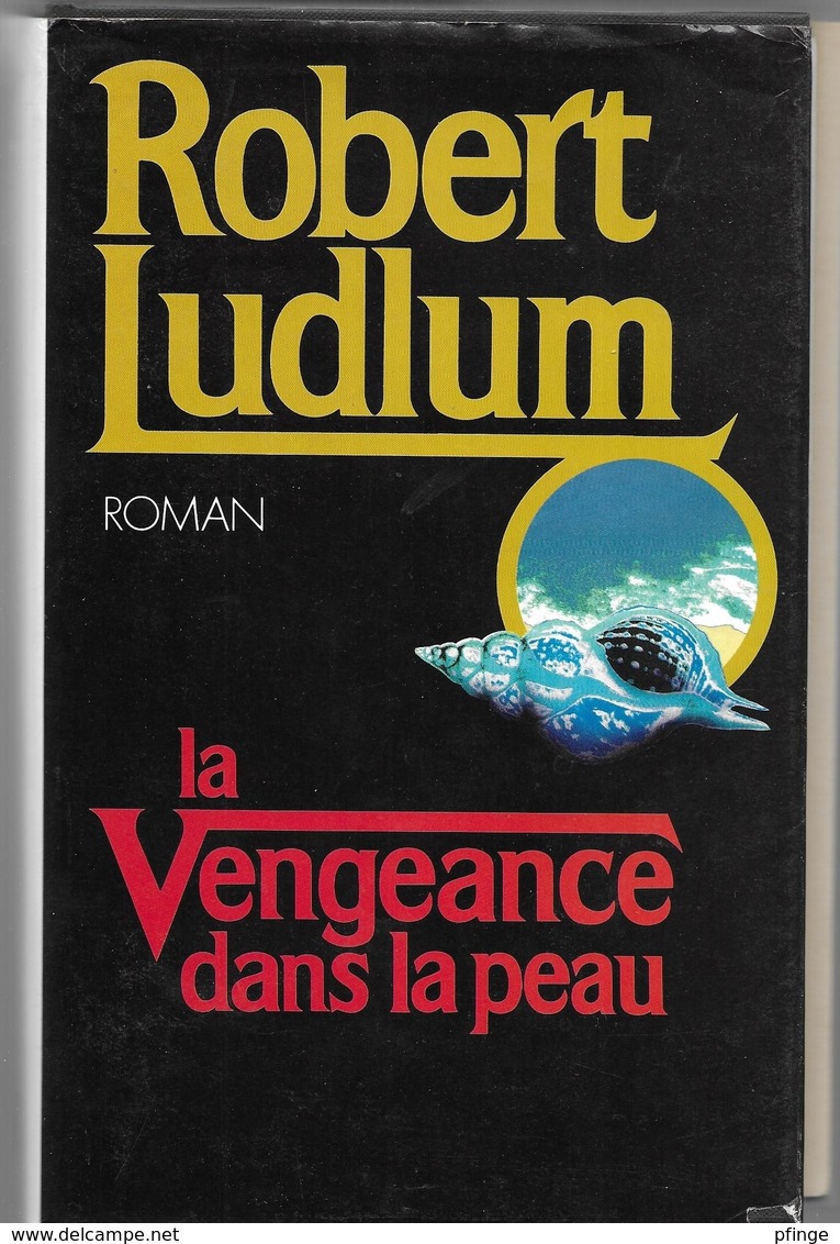 La Vengeance Dans La Peau Par Robert Ludlum - Unclassified