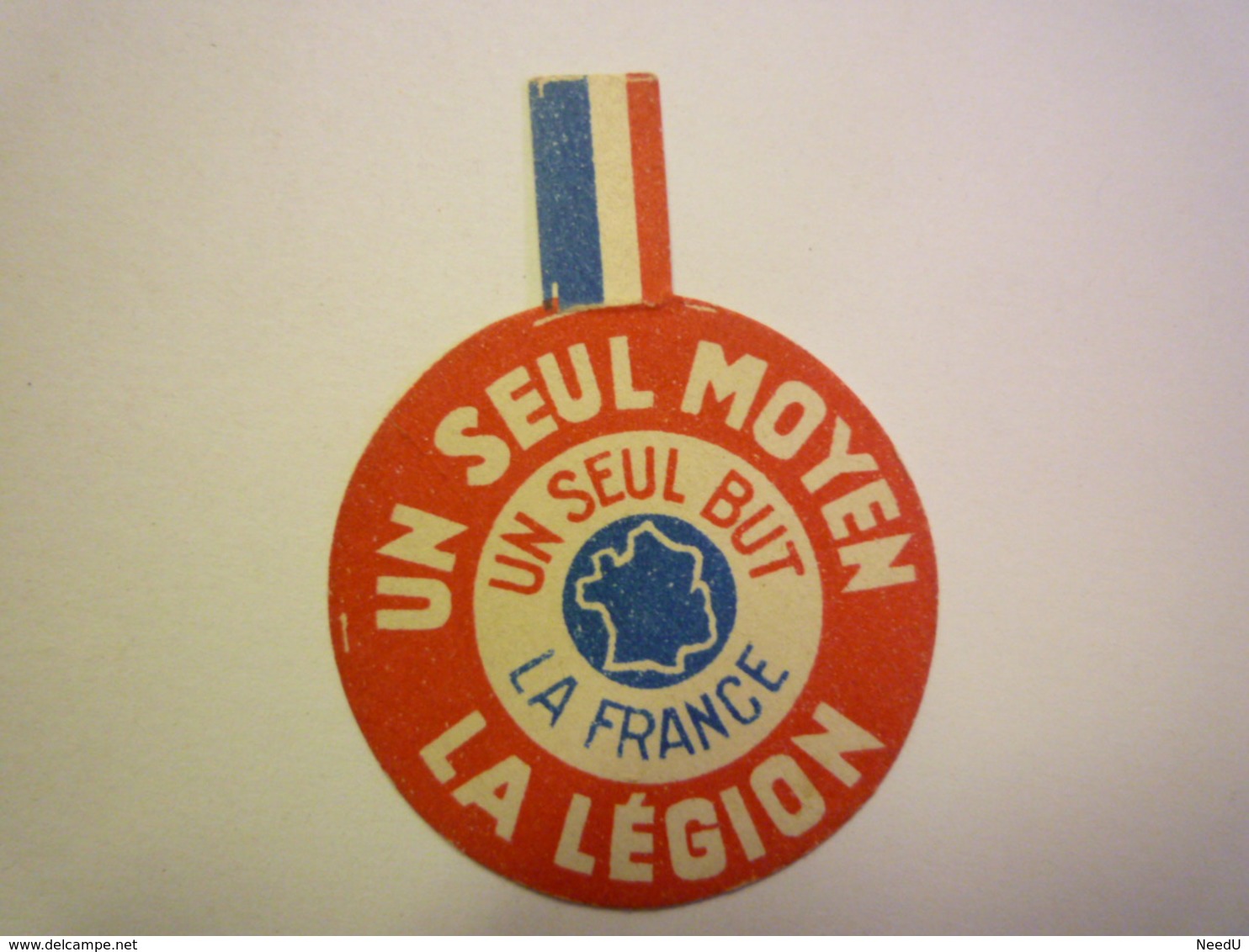 GP 2020 - 2468  INSIGNE PAPIER  " Un Seul Moyen LA LEGION  -  Un Seul But LA FRANCE " - 1939-45