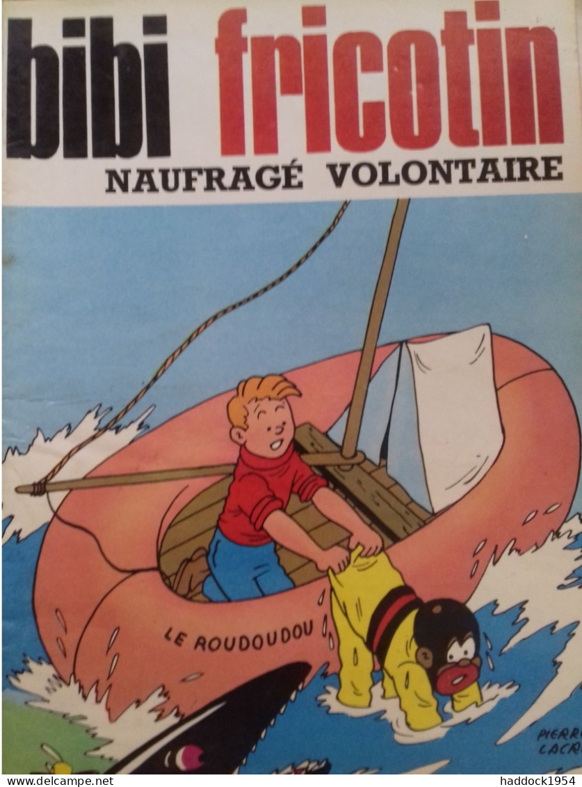 Bibi Fricotin Naufragé Volontaire PIERRE LACROIX Société Parisienne D'édition 1973 - Bibi Fricotin