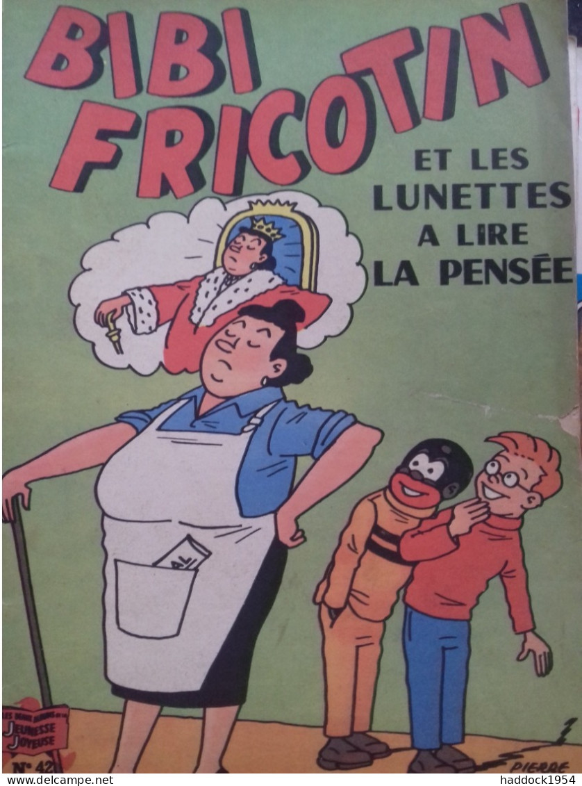 Bibi Fricotin Et Les Lunettes à Lire La Pensée PIERRE LACROIX Société Parisienne D'édition 1950 - Bibi Fricotin