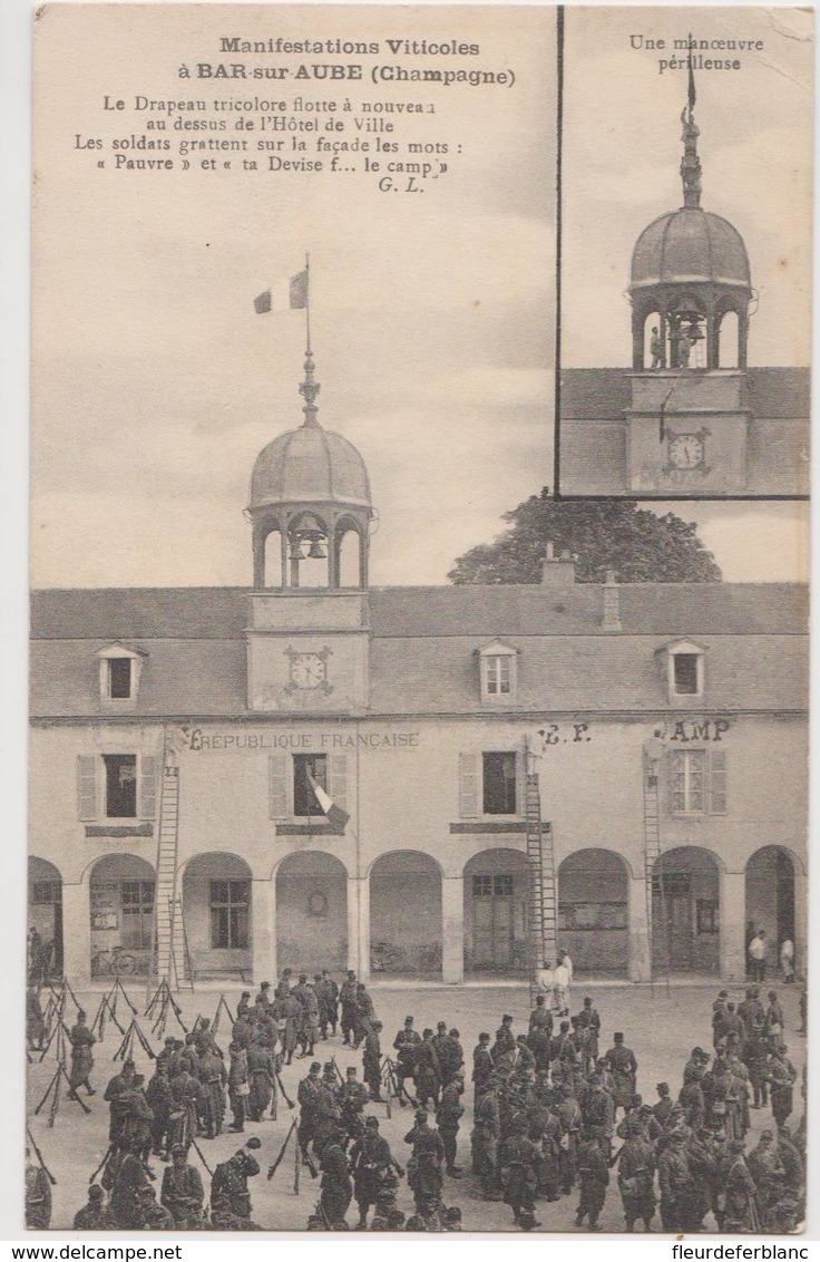 BAR Sur AUBE 10 CPA, Manifestations Viticoles, Révolte Vignerons 1911, Remise En Place Du Drapeau Tricolore, Militaires - Bar-sur-Aube