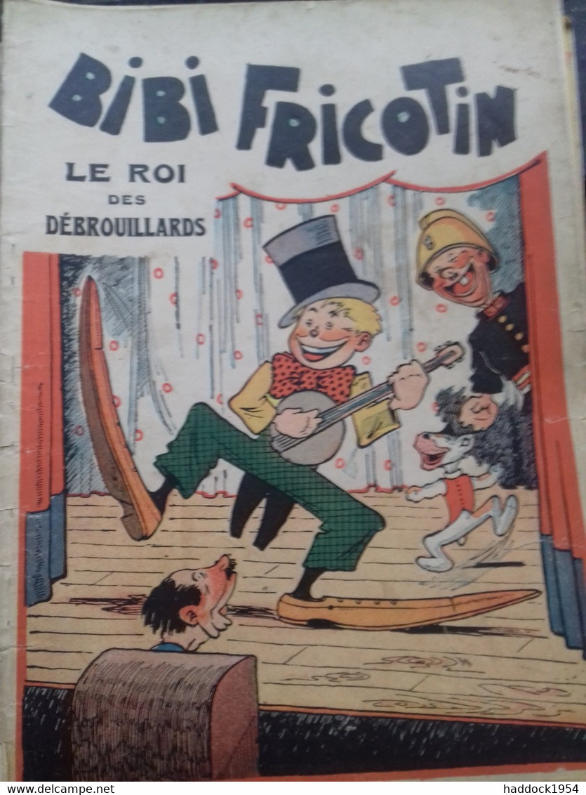 Bibi Fricotin Le Roi Des Débrouillards LOUIS FORTON Société Parisienne D'édition 1949 - Bibi Fricotin