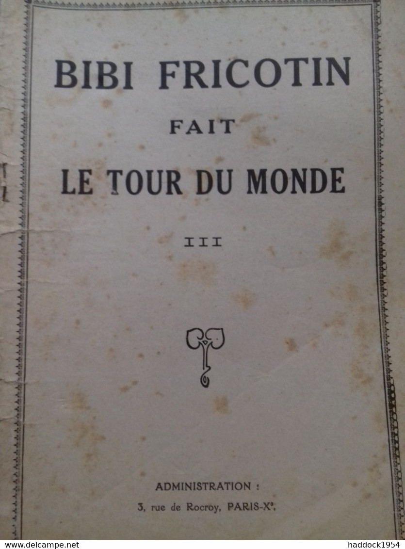 Bibi Fricotin Fait Le Tour Du Monde LOUIS FORTON Société Parisienne D'édition 1930 - Bibi Fricotin