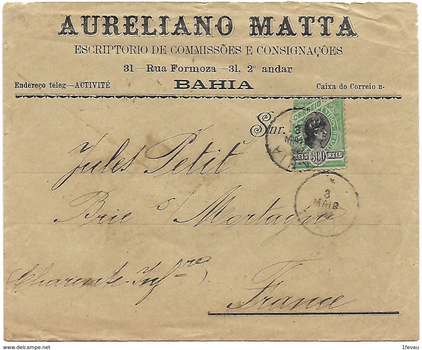 Marcophilie - Enveloppe Pour La France Via Lisbonne Portugal Venant Du Brésil Bahia Escriptorio Aureliano Matta En 1903 - Brieven En Documenten