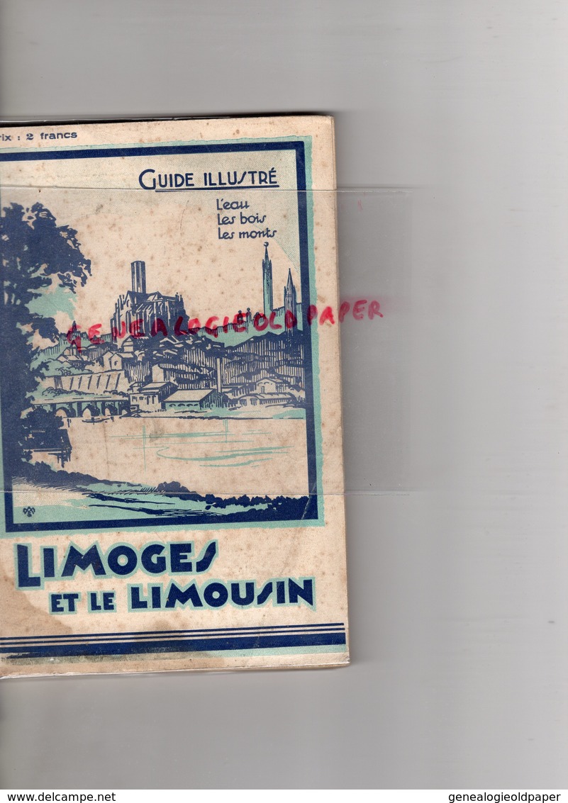 87- LIMOGES ET LE LIMOUSIN- GUIDE ILLUSTRE 1934- AVEC PHOTOS ET PLANS ET TRES NOMBREUSES PUBLICITES - Limousin