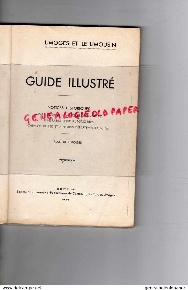 87- LIMOGES ET LE LIMOUSIN- GUIDE ILLUSTRE 1934- AVEC PHOTOS ET PLANS ET TRES NOMBREUSES PUBLICITES - Limousin