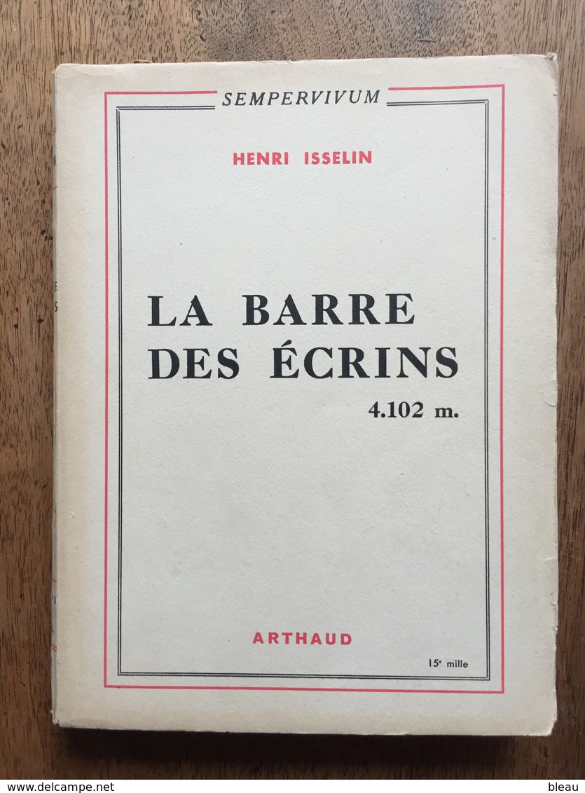 (alpinisme, Oisans) Henri ISSELIN: La Barre Des Ecrins, 1955. - Deportes