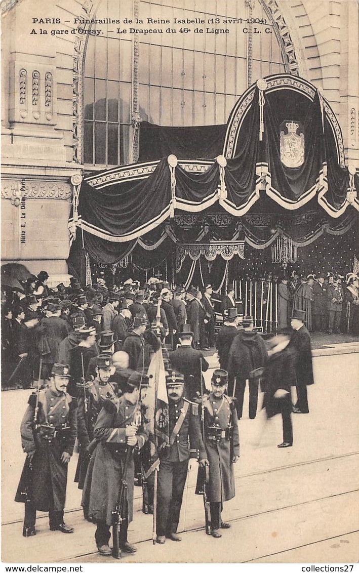 PARIS-75007-FUNERAILLES DE LA REINE ISABELLE 13 AVRIL 1904, A LA GARE D'OSAY , LE DRAPEAU DU 46e DE LIGNE - Arrondissement: 07