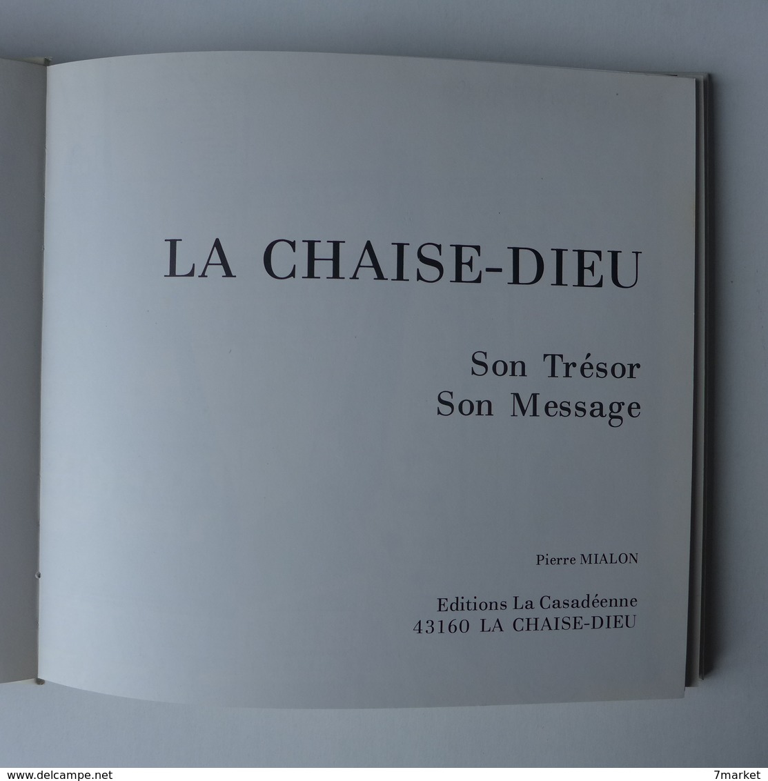 Pierre Mialon - La Chaise-Dieu. Son Trésor. Son Message  /  éd. La Casadéenne - 4978 - Bourbonnais