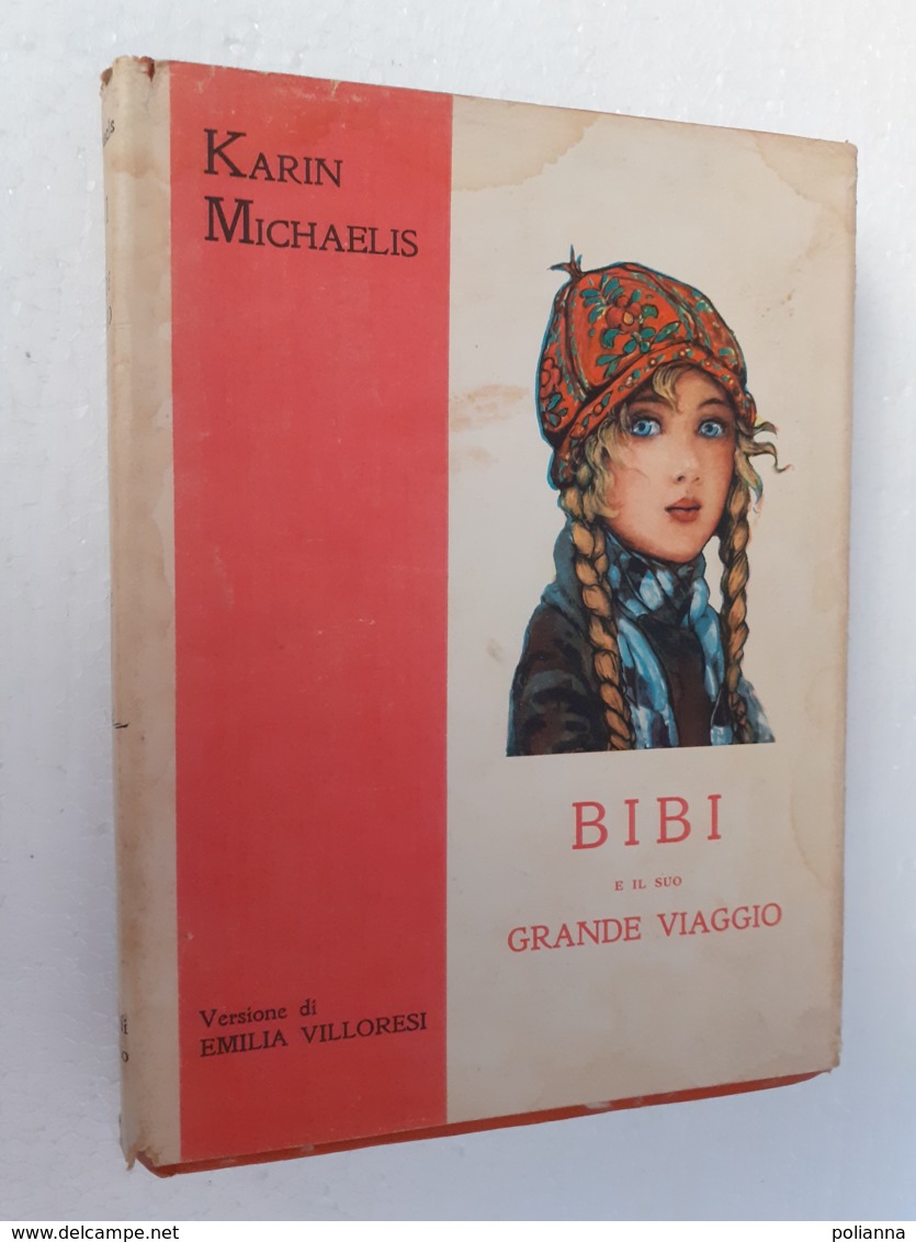 M#0W2 Karin Michaëlis BIBI E IL SUO GRANDE VIAGGIO Ed.A.Vallardi 1940/Ill.Edwin Collin - Oud