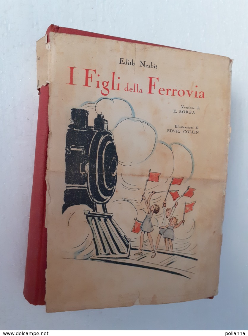 M#0W5 Edith Nesbit I FIGLI DELLA FERROVIA Ed.A.Vallardi 1939/Ill.Edwin Collin - Antichi