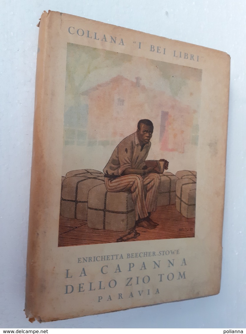 M#0W10 Collana"I Bei Libri": Enrichetta Beecher Stowe LA CAPANNA DELLO ZIO TOM Ed.G.B.Paravia 1944/Ill. Carlo Nicco - Antichi