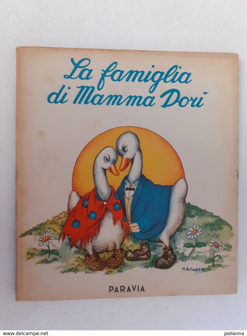 M#0W13 Collana "La Cinciallegra" : LA FAMIGLIA DI MADAMA DORI' Ed.Paravia I^ Ed.1949 Illustrazioni M.B.Cooper - Antichi