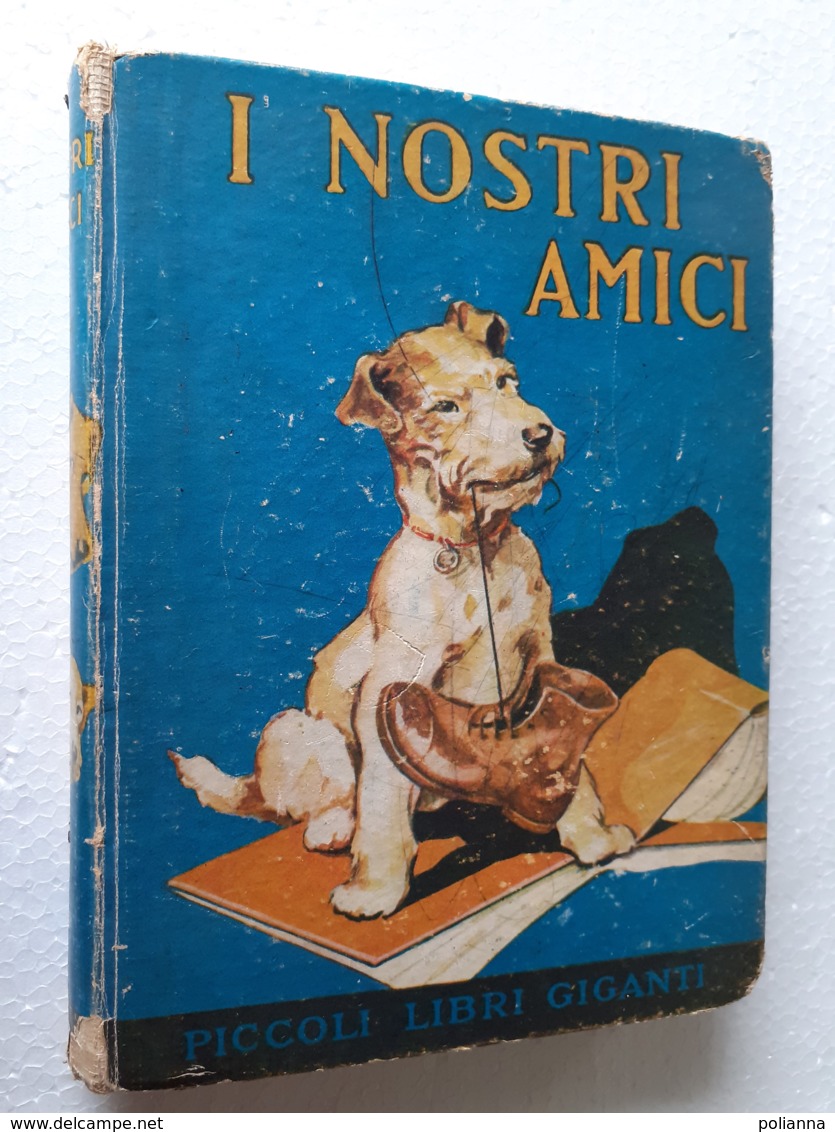 M#0W56 "Piccoli Libri Giganti" : I NOSTRI AMICI Salani Ed.1941/CANI/DOGS - Antiquariat