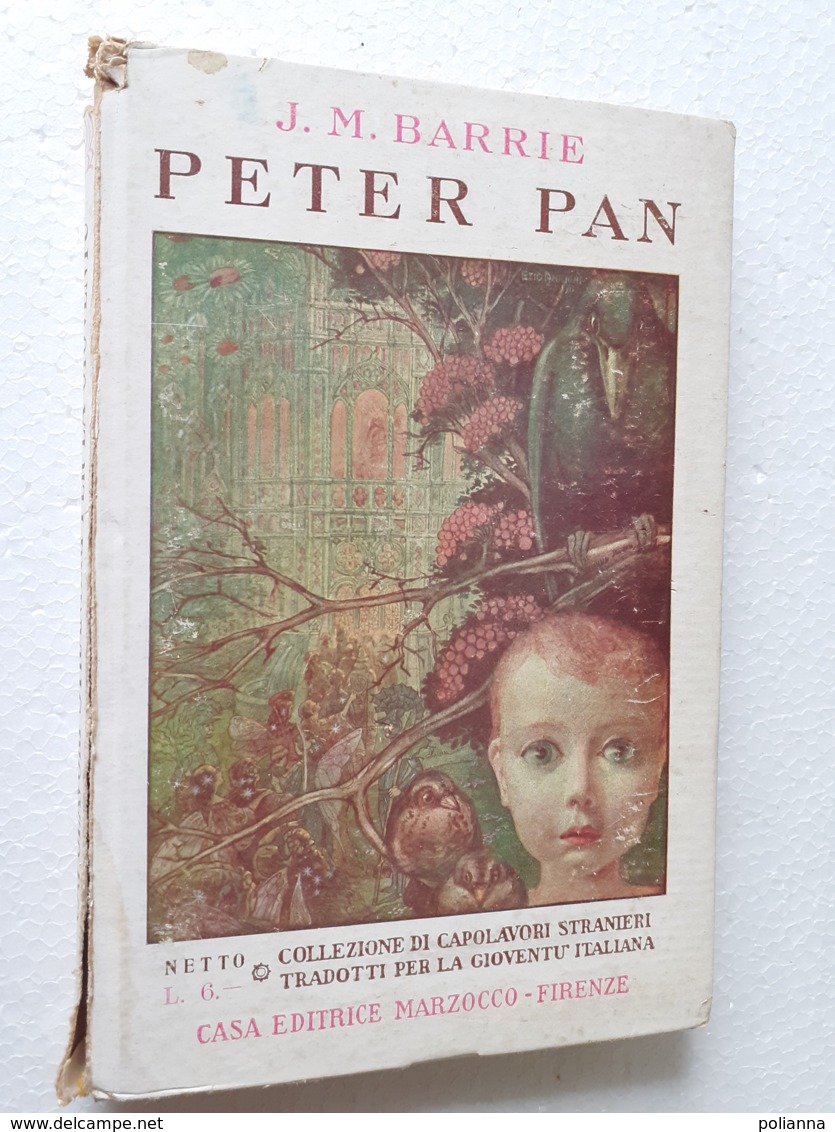 M#0W68 "Capolavori Stranieri Per La Gioventù" : J.M.Barrie PETER PAN Casa Ed. Bemporad Marzocco 1941/Ill. E.Anichini - Oud