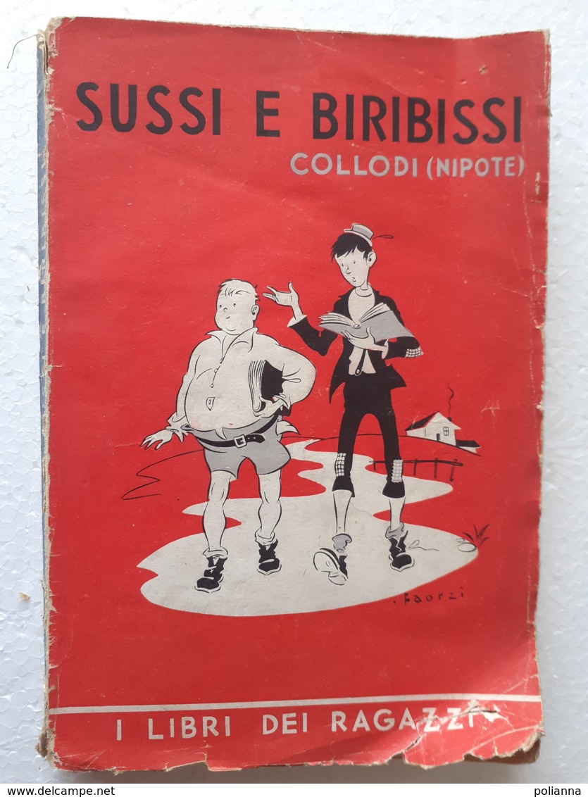 M#0W74 "I Libri Dei Ragazzi" : Collodi SUSSI E BIRIBISSI Salani Ed.1938/Ill. Di Faorzi - Anciens