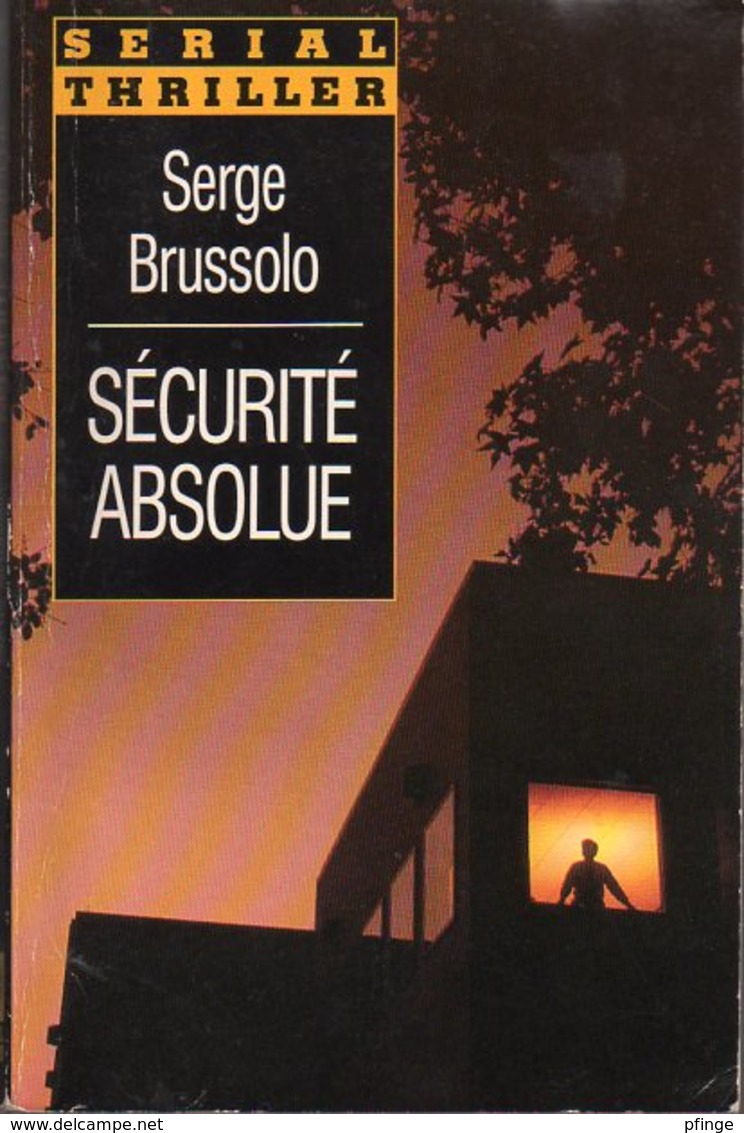 Sécurité Absolue Par Serge Brussolo - Serial Thriller N°2 - Gerard De Villiers