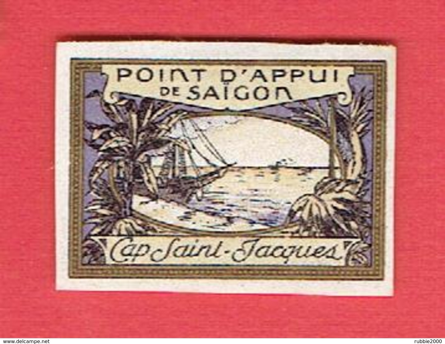 VIGNETTE DELANDRE CAP SAINT JACQUES VIET NAM POINT D APPUI DE SAIGON GUERRE 1914 1918 WWI POSTER STAMP CINDERELLA - Military Heritage