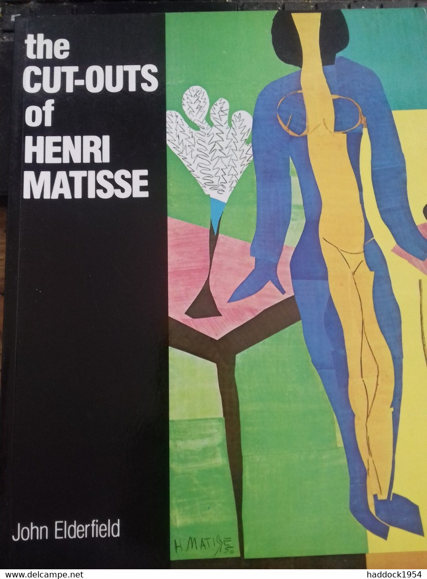 The Cut-outs Of Henri Matisse JOHN ELDERFIELD Georges Braziller 1978 - Beaux-Arts