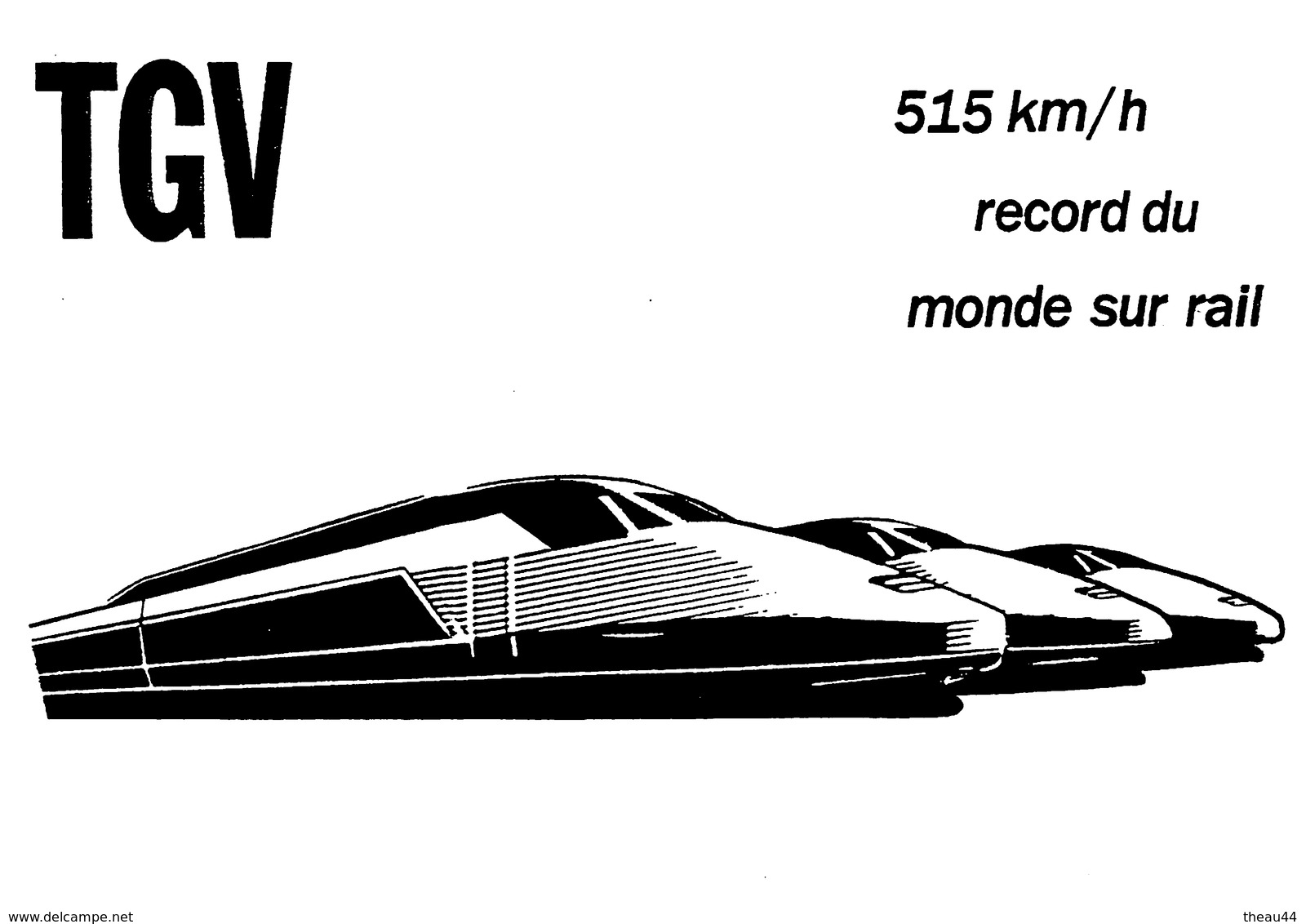¤¤  -  T.G.V.  -  Record Du Monde Sur Rail , 515Km/h   -  Illustrateur   -  ¤¤ - Eisenbahnen