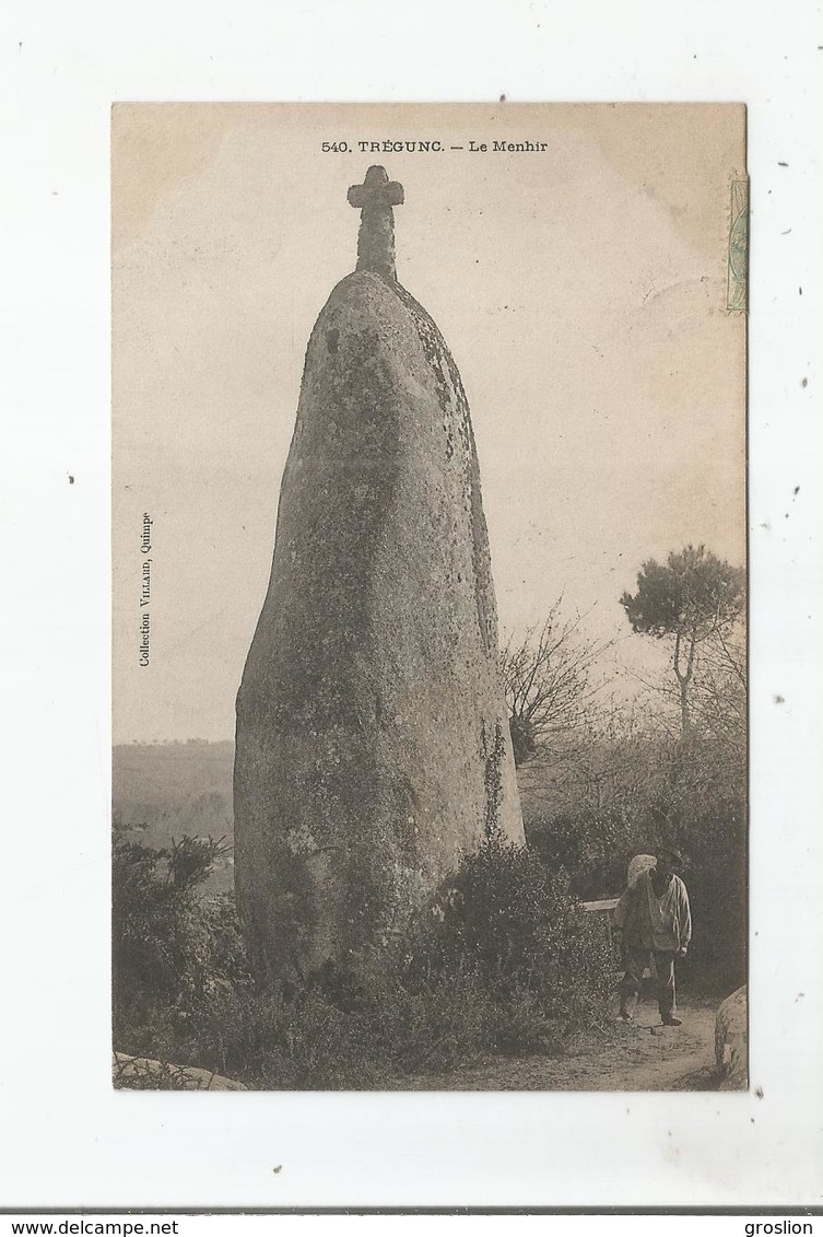 TREGUNC (FINISTERE) 540 LE MENHIR 1905 - Trégunc