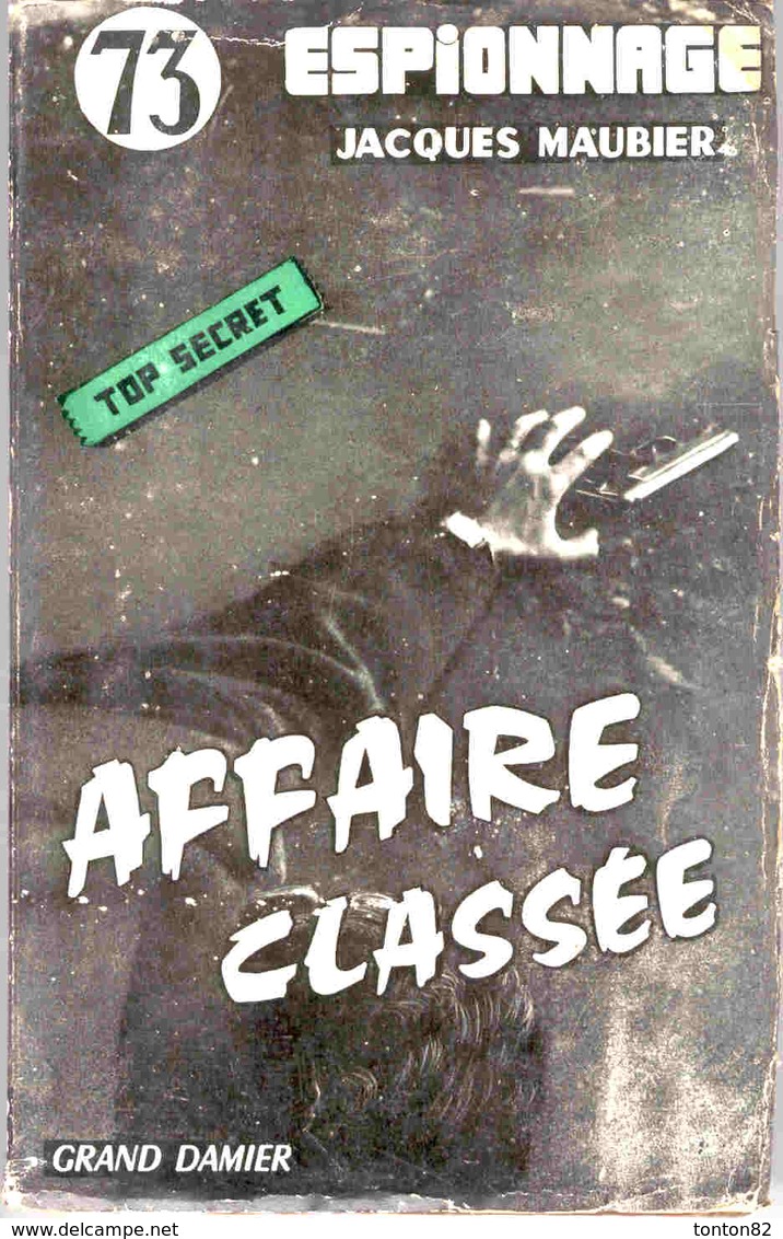Jacques Maubier - Affaire Classée - Éditions Grand Damier " Espionnage " N° 73 - ( 1958 ) . - Old (before 1960)