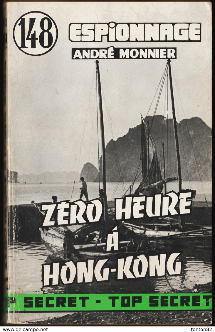 André Monnier - Zéro Heure à Hong-Kong - Éditions Atlantic " Top Secret " N° 148 - Éditions Atlantic - ( 1961 ) . - Autres & Non Classés