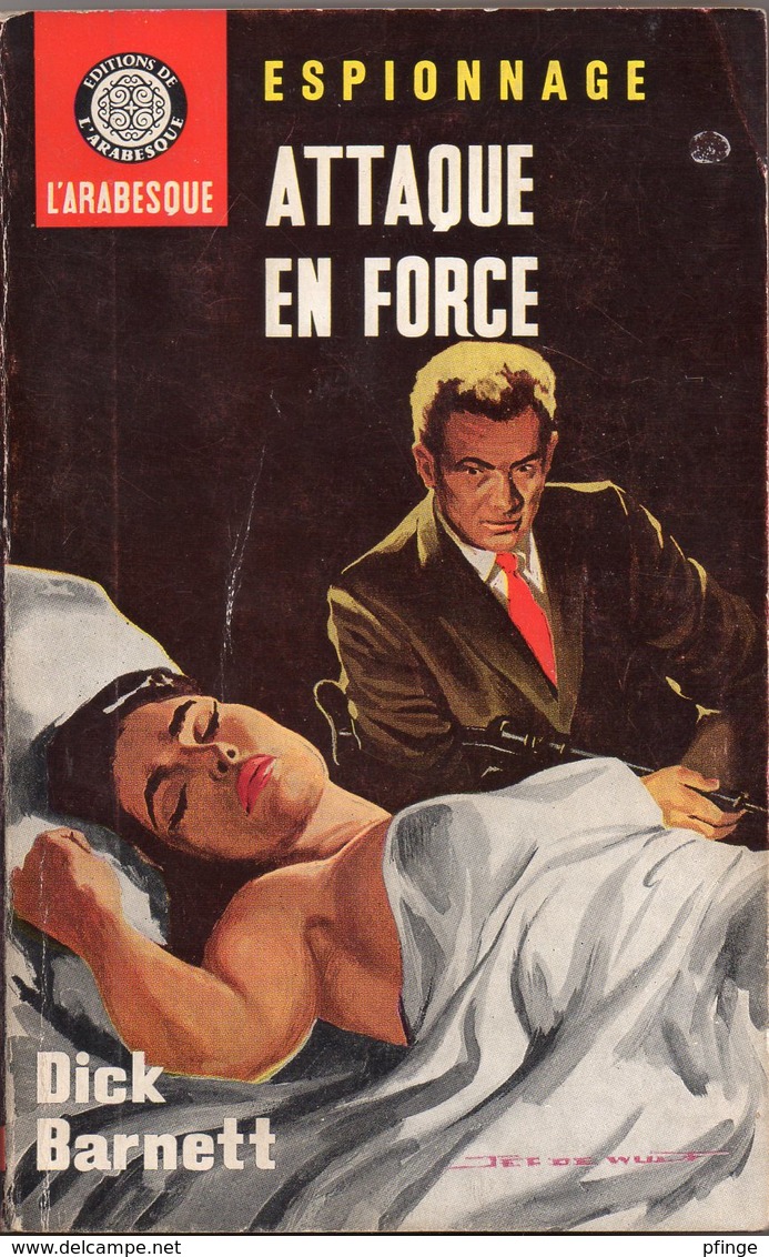 Attaque En Force Par Dick Barnett - Arabesque Espionnage N°321 - Couverture : Jef De Wulf - Editions De L'Arabesque