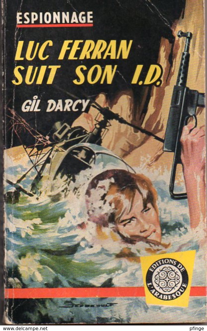 Luc Ferran Suit Son I.D. Par Gil Darcy   - L'arabesque Espionnage N°113 - Illustration : Jef De Wulf - Editions De L'Arabesque